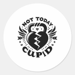 Not Today Cupid Funny Valentine Fitness Motivation Classic Round Sticker