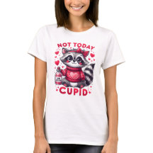 Not Today Cupid Racoon Design 