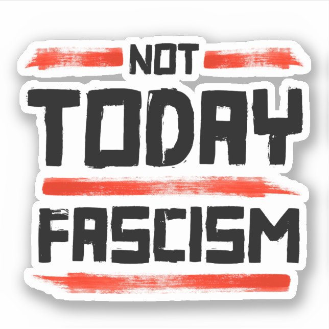 NOT TODAY FASCISM (Front)