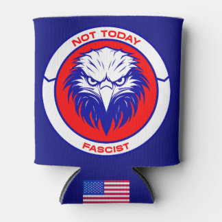 Not Today Fascist – Patriotic Eagle Can Cooler