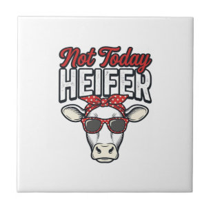 Not Today Heifer Funny Cow Vintage Vector Design_1 Ceramic Tile