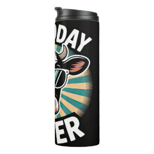 Not today Heifer Thermal Tumbler