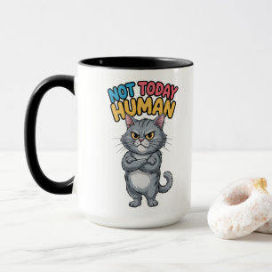 not today human cat humour mug