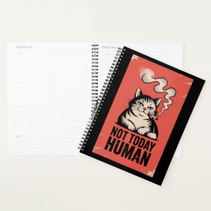 Not Today Human Cat Humour Planner