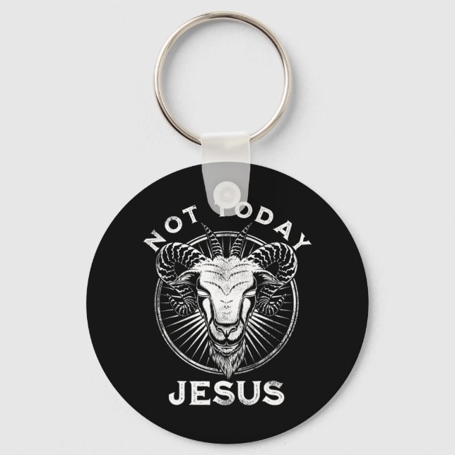Not Today Jesus Funny Satanic Atheist Black Goth M Key Ring (Front)