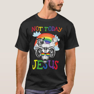 Not Today Jesus Gay Pride Lgbt Satan Goat T-Shirt