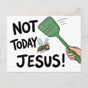 Not Today Jesus Postcard