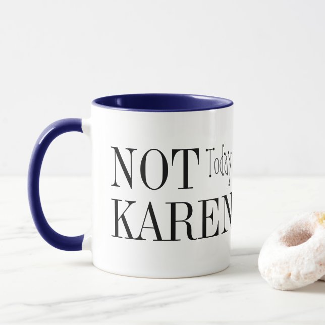 "Not Today Karen" Mug (With Donut)