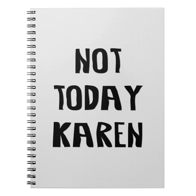 Not Today Karen Notebook (Front)