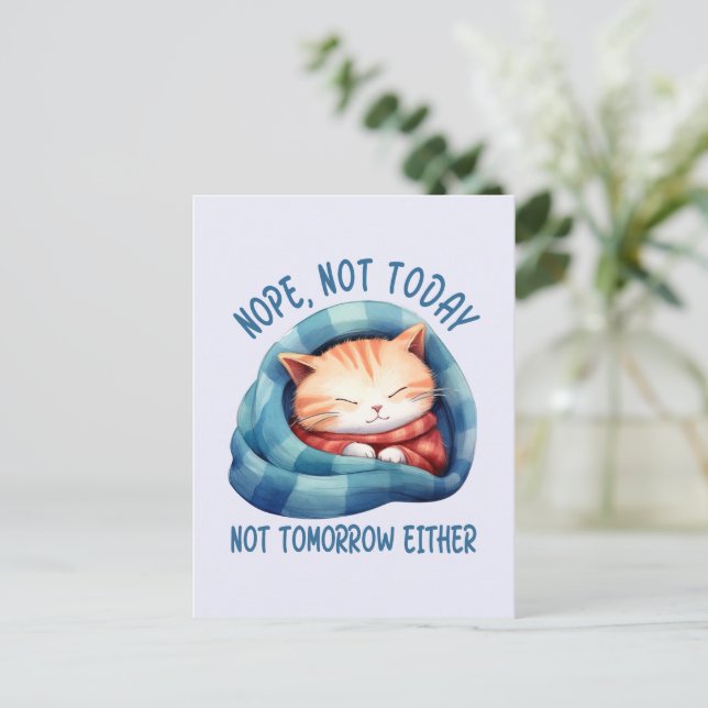 Not Today, Not Tomorrow – Introverted Cat Humour Postcard (Standing Front)