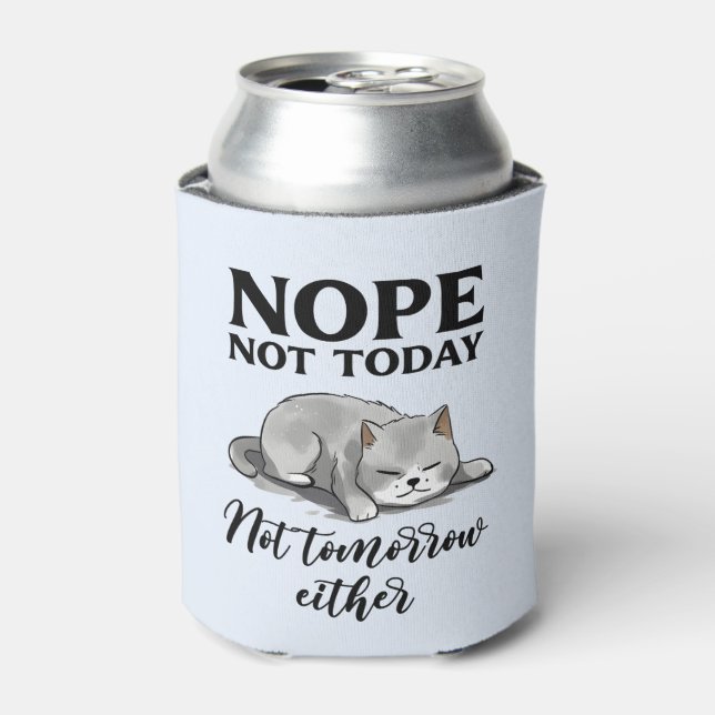 Not Today, Not Tomorrow – Sleepy Cat Can Cooler (Can Front)