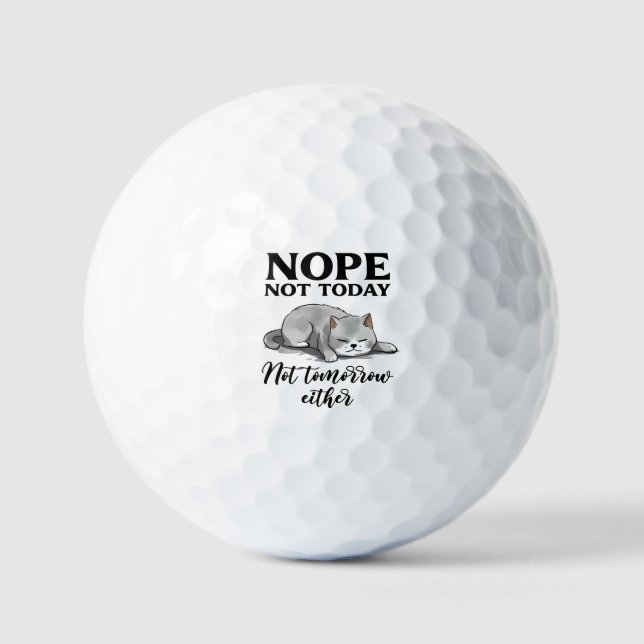 Not Today, Not Tomorrow – Sleepy Cat Golf Balls (Front)