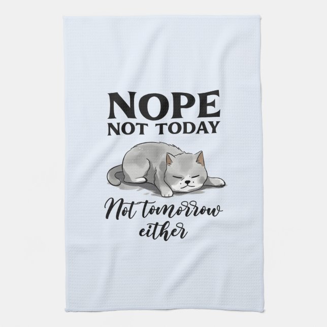 Not Today, Not Tomorrow – Sleepy Cat Tea Towel (Vertical)