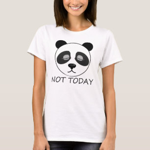 Not Today Panda T-Shirt