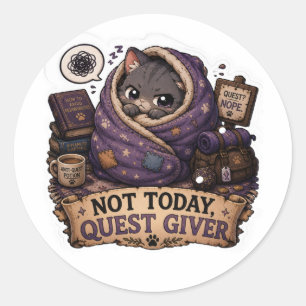 Not Today Quest Giver Cute RPG Cat Sticker