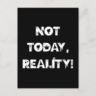 "Not Today, Reality!" Funny Fantasy Fairy Postcard