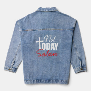 Not Today Satan Christian  Denim Jacket