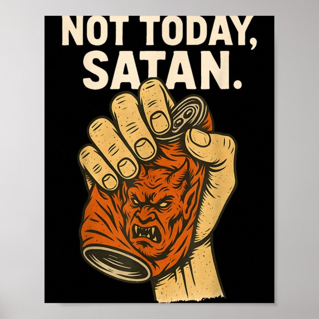 Not Today Satan Faith Christian Halloween Funny An Poster (Front)