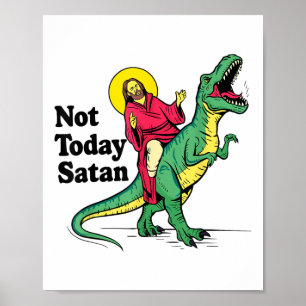 Not Today Satan Jesus Riding Dinosaur Boys Kids Xm Poster