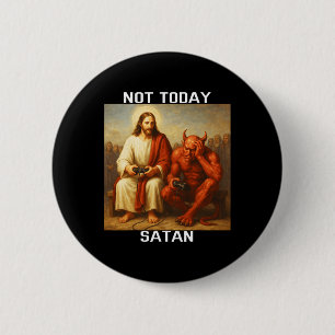 Not Today Satan Jesus Vs Satan Gamer Gaming 6 Cm Round Badge