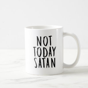 Not Today Satan Mug