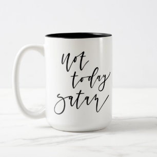 Not Today Satan Mug