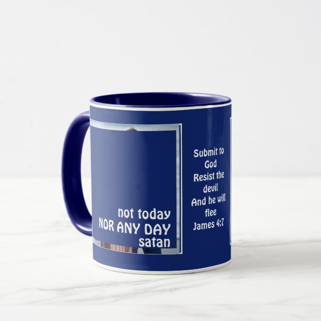 NOT TODAY SATAN | Resist The Devil | Family PHOTO Mug (Front Left)