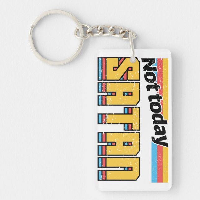 Not Today Satan Retro Key Ring (Front)