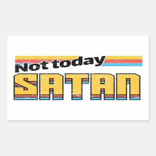Not Today Satan Retro Rectangular Sticker