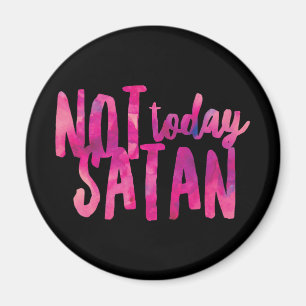 Not Today Satan Standard, 2¼ Inch Round Magnet