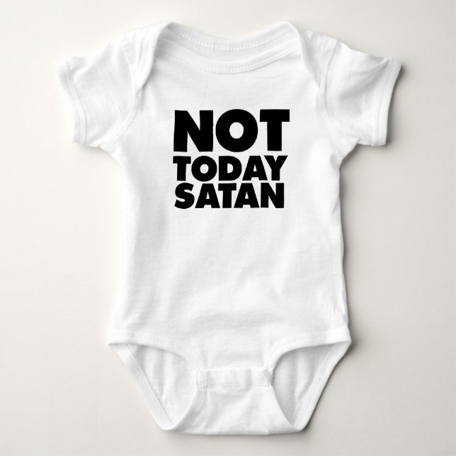 Not today Satan T-Shirt (Front)