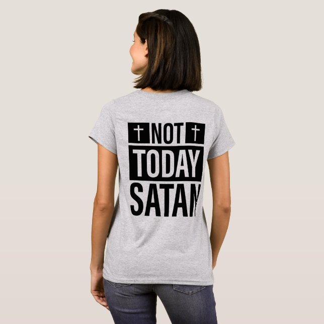 Not Today Satan T-Shirt (Back Full)