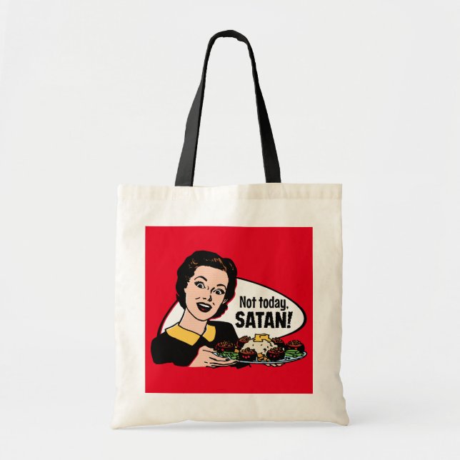 Not Today Satan Tote Bag (Front)