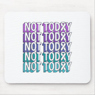 Not Today Suicide Prevention Awareness Teal Purple Mouse Pad