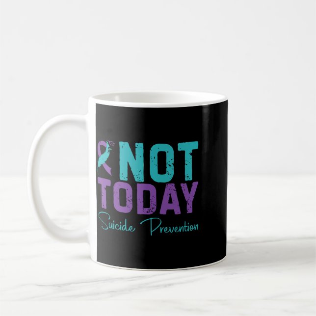 Not Today Suicide Prevention Long Sleeve Design Coffee Mug (Left)