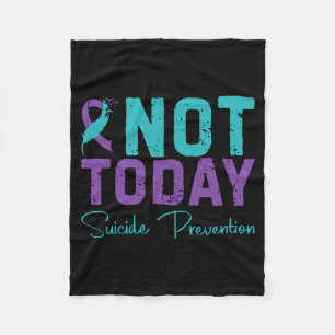 Not Today Suicide Prevention Long Sleeve Design Fleece Blanket