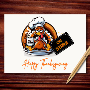 Not Today Turkey on Strike Funny Thanksgiving Holiday Card