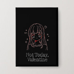 Not Today, Valentine