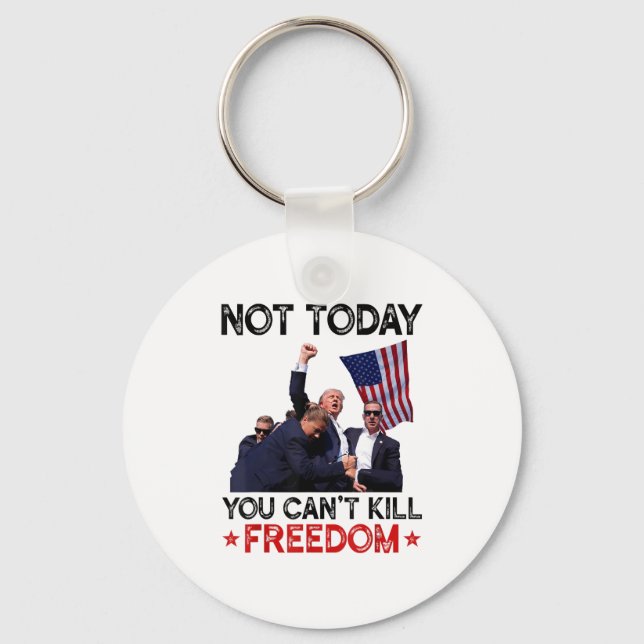 Not Today You Can't Kill Dom Trump 2024 Election  Key Ring (Front)