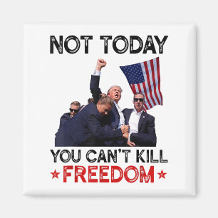 Not Today You Can't Kill Dom Trump 2024 Election Magnet
