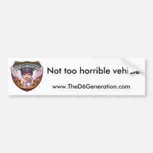 Not Too Horrible Bumper Sticker