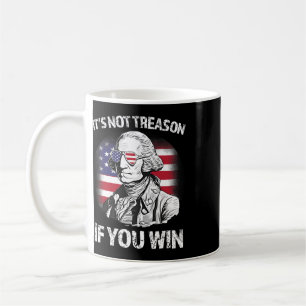 Not Treason If You Win George Washington Us Flag 4 Coffee Mug