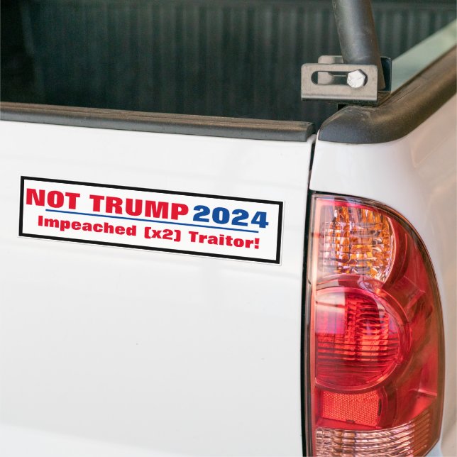 Not Trump 2024 Bumper Sticker (On Truck)