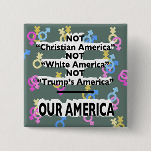Not "Trump's America" Gender/Sexuality Pin