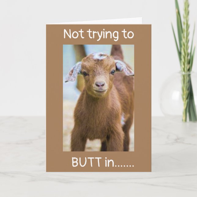 NOT TRYING TO **BUTT** IN ON YOUR ((70th BIRTHDAY) Card (Front)