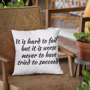 Not Trying Worse Than Failing Motivational Quote  Cushion