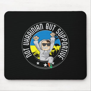 Not Ukrainian But Supportive Travel Tourist Ukrain Mouse Pad