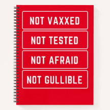 Not Vaxxed Not Tested Not Afraid Not Gullible