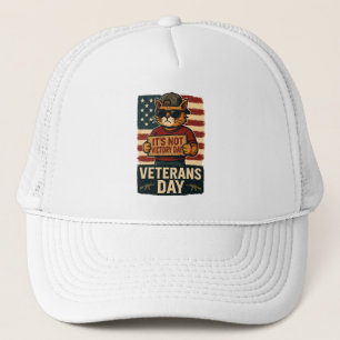Not Victory Day Bold Cat – Veterans Day Design Trucker Hat