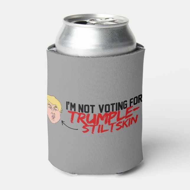 Not voting for Trumplestiltskin -.png Can Cooler (Can Front)